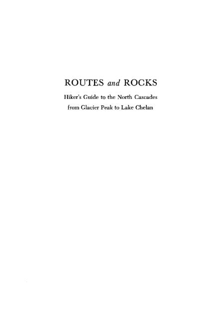 Routes and rocks; hiker's guide to the North Cascades from ... - USGS