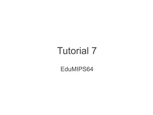 Tutorial 7, EduMIPS64 Simulator