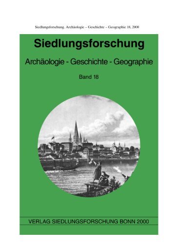 Siedlungsforschung. ArchÃ¤ologie â€“ Geschichte â€“ Geographie 18 ...