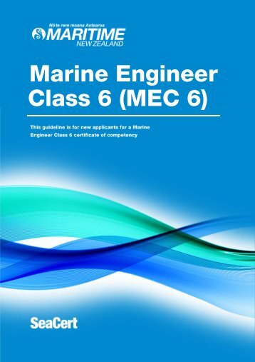 Marine engineer (class 6) certificate - Maritime New Zealand