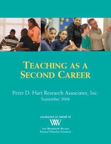 Teaching as a Second Career - Woodrow Wilson National ...