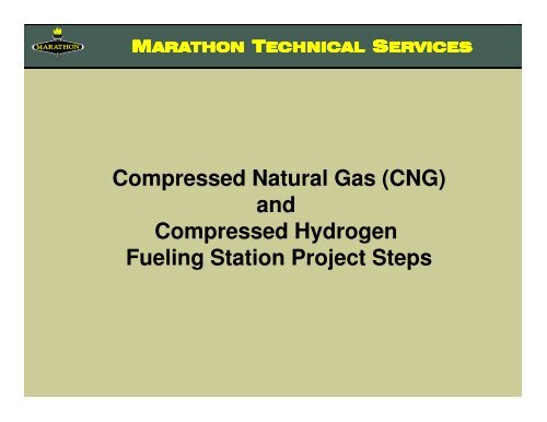 CNG and CH2 Station Design Considerations - Low Carbon Fuels ...