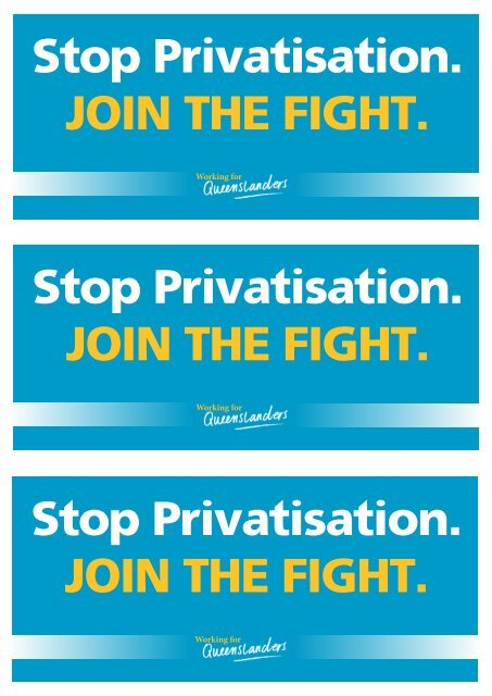 Stop Privatisation. Join the fight. Stop Privatisation. Join the fight ...