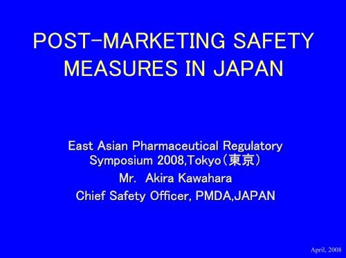 POST-MARKETING SAFETY MEASURES IN JAPAN