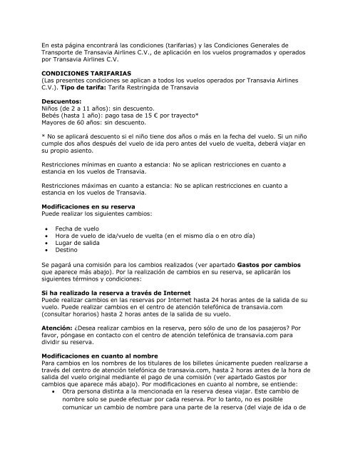 On this page you will find the (Fare) conditions and  - Transavia.com
