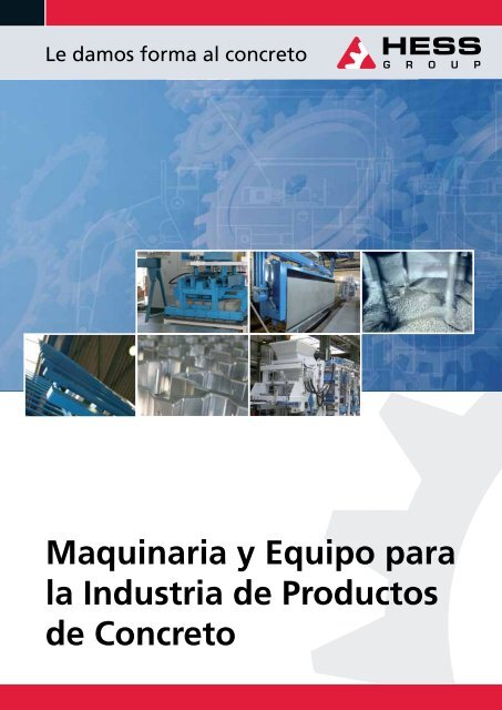 Maquinaria y Equipo para la Industria de Productos ... - HESS Group