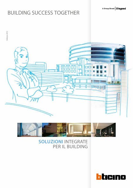 BUILDING SUCCESS TOGETHER - Professionisti BTicino