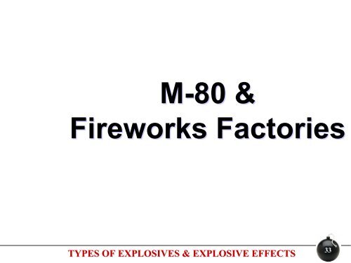 TYPES OF EXPLOSIVES & EXPLOSIVE EFFECTS