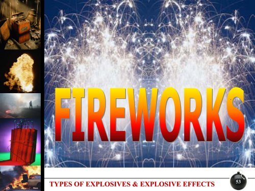 TYPES OF EXPLOSIVES & EXPLOSIVE EFFECTS