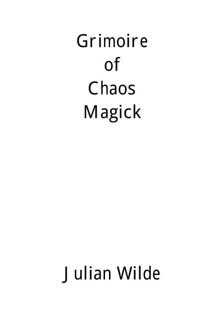 Grimoire of Chaos Magick Julian Wilde - preterhuman.net