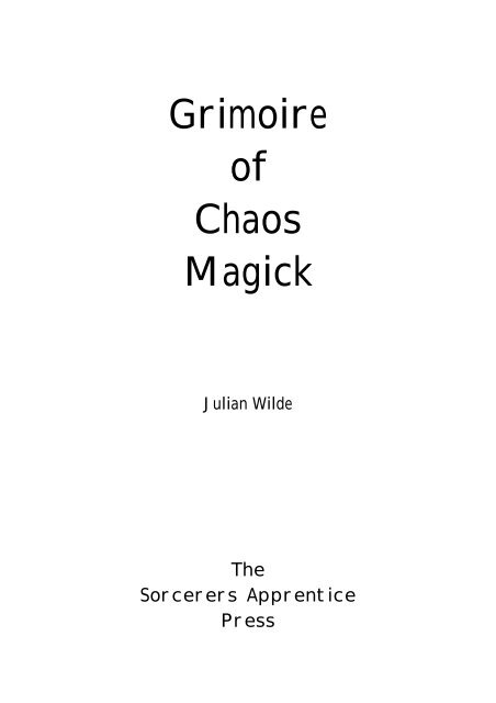 Grimoire of Chaos Magick Julian Wilde - preterhuman.net