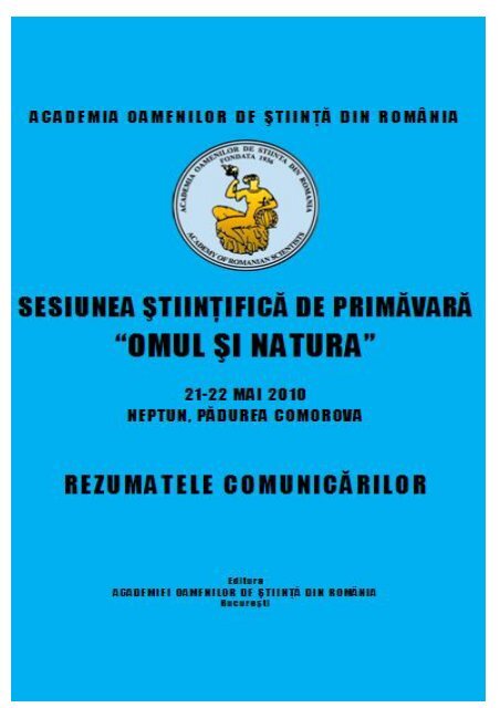 sesiunea ÅtiinÅ£ificÄ de primÄvarÄ âomul Åi naturaâ 21-22 mai 2010 ...