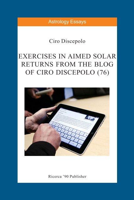 Exercises in Aimed Solar Returns from the Blog of ... - cirodiscepolo.it