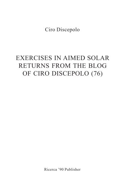 Exercises in Aimed Solar Returns from the Blog of ... - cirodiscepolo.it