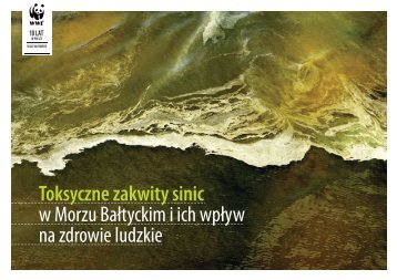 Toksyczne zakwity sinic w Morzu Bałtyckim i ich wpływ na ... - WWF