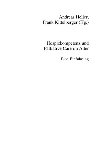 Andreas Heller, Frank Kittelberger (Hg.) Hospizkompetenz und ...