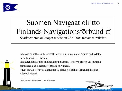 Suomen Navigaatioliitto Finlands NavigationsfÃ¶rbund rf