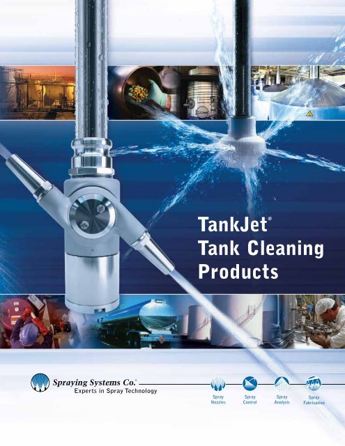 TankJetÂ® Tank Cleaning Products - Spraying Systems Co.