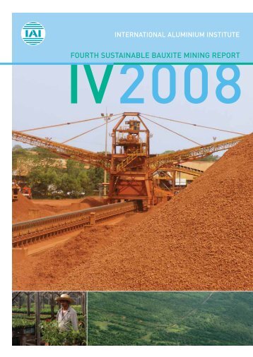fourth sustainable bauxite mining report - International Primary ...