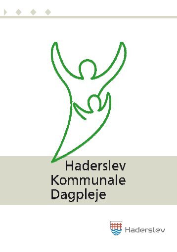 Det pædagogiske arbejde i dagpleje- hjemmet - Haderslev ...