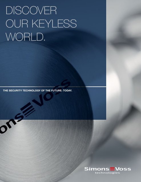 DISCOVER OUR KEYLESS WORLD. - SimonsVoss technologies