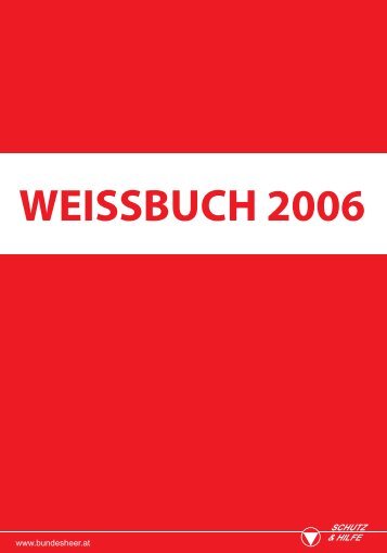 weissbuch 2006 schutz & hilfe - Österreichs Bundesheer