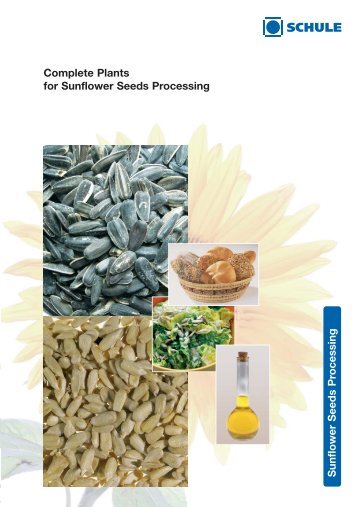SCHULE Sunflower Seeds Processing - FH SCHULE Mühlenbau