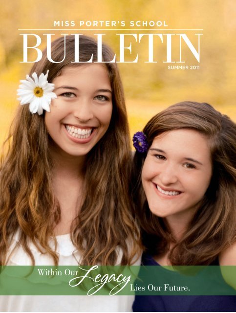 The Bulletin - Summer 2011 - Miss Porter's School