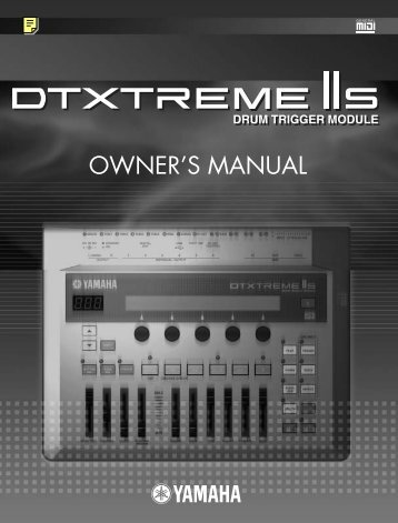 DTXTREME IIs OWNER'S MANUAL - Yamaha