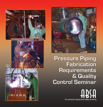 PRESSURE PIPING FABRICATION REQUIREMENTS AND ... - ABSA