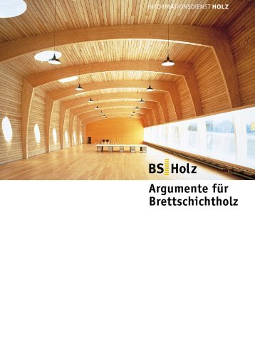 Argumente für Brettschichtholz BS Holz