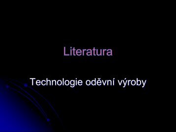 Technologie oděvní výroby - Technická univerzita v Liberci