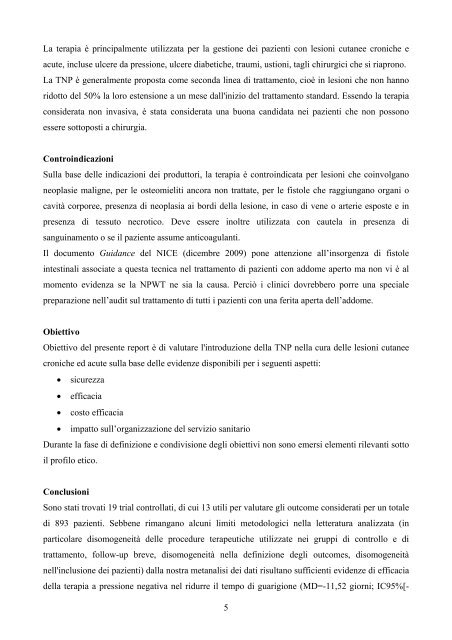 Trattamento delle lesioni cutanee, acute e croniche, mediante