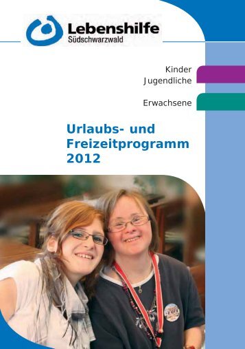 Urlaubs- und Freizeitprogramm 2012 - Lebenshilfe Südschwarzwald