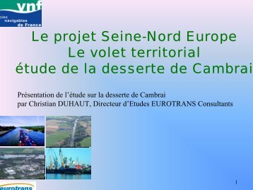 Le projet Seine-Nord Europe Le volet territorial Ã©tude de la desserte ...