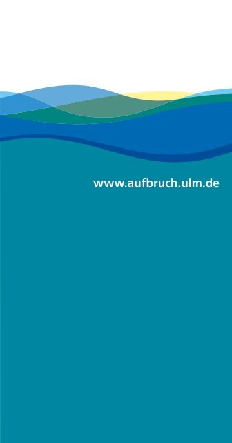 Programm - Aufbruch von Ulm entlang der Donau 1712 2012 - Ulm