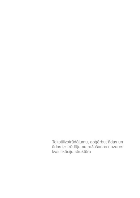 TekstilizstrÄdÄjumu, apÄ£Ärbu, Ädas un Ädas izstrÄdÄjumu raÅ¾oÅ¡anas ...