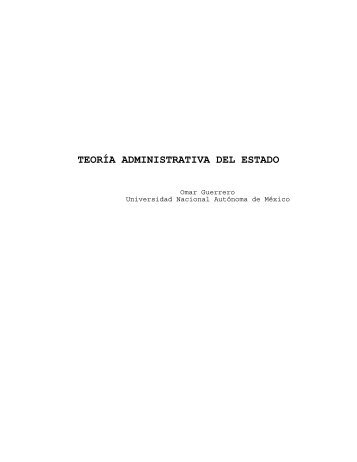 teorÃ­a administrativa del estado - Dr. Omar Guerrero Orozco