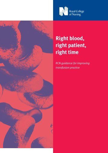 Right blood, right patient, right time RCN guidance for improving ...