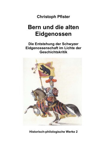 Christoph Pfister Bern und die alten Eidgenossen - Dillum