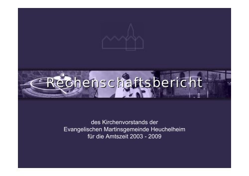 Rechenschaftsbericht - in der Martinsgemeinde Heuchelheim