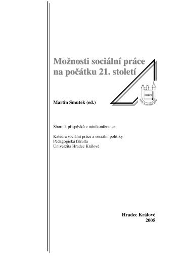 MoÅ¾nosti sociÃ¡lnÃ­ prÃ¡ce na poÄÃ¡tku 21. stoletÃ­ - Prohuman