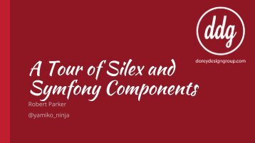 A tour of Silex and Symfony Components