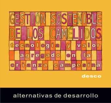 GestiÃ³n sostenible de los camÃ©lidos: tecnologÃ­a y valor ... - Desco