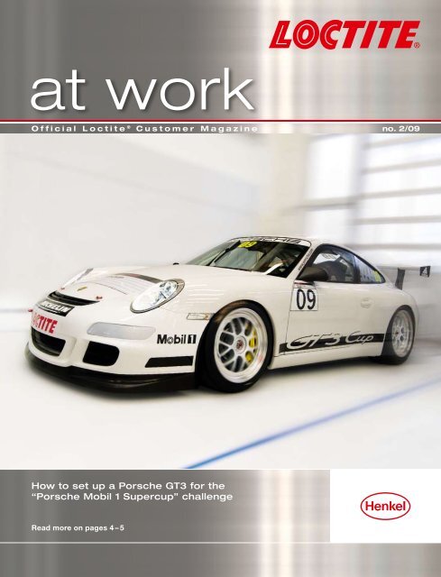 How to set up a Porsche GT3 for the âPorsche Mobil 1 ... - Loctite