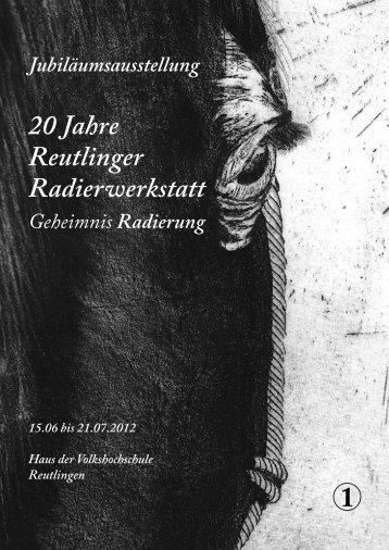 20 Jahre Reutlinger Radierwerkstatt - Galerie Gutekunst