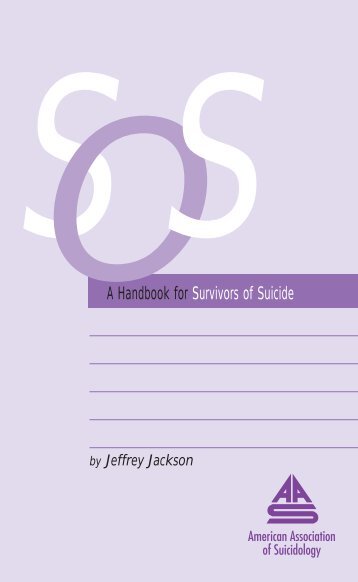 SOS: A Handbook for Survivors of Suicide - American Association of ...