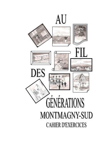Au fil des générations Montmagny-Sud : cahier d'exercice