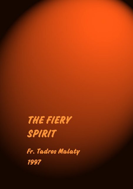 THE FIERY SPIRIT - Coptic Orthodox Electronic Publishing