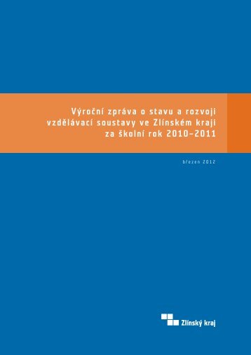 VÃ½roÄnÃ­ zprÃ¡va o stavu a rozvoji vzdÄlÃ¡vacÃ­ soustavy ve ... - ZlÃ­nskÃ½ kraj